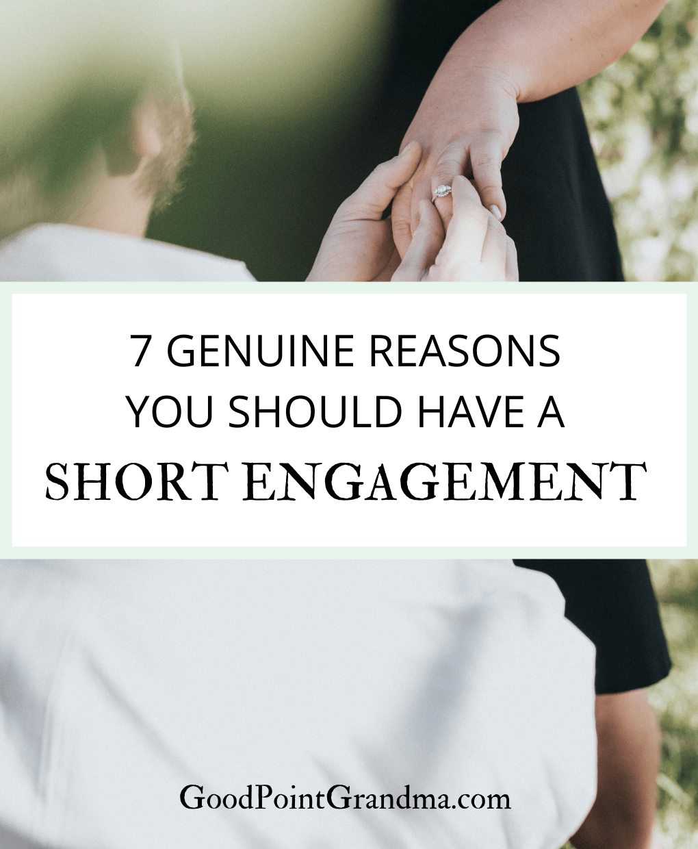 7-genuine-reasons-you-should-have-a-short-engagement