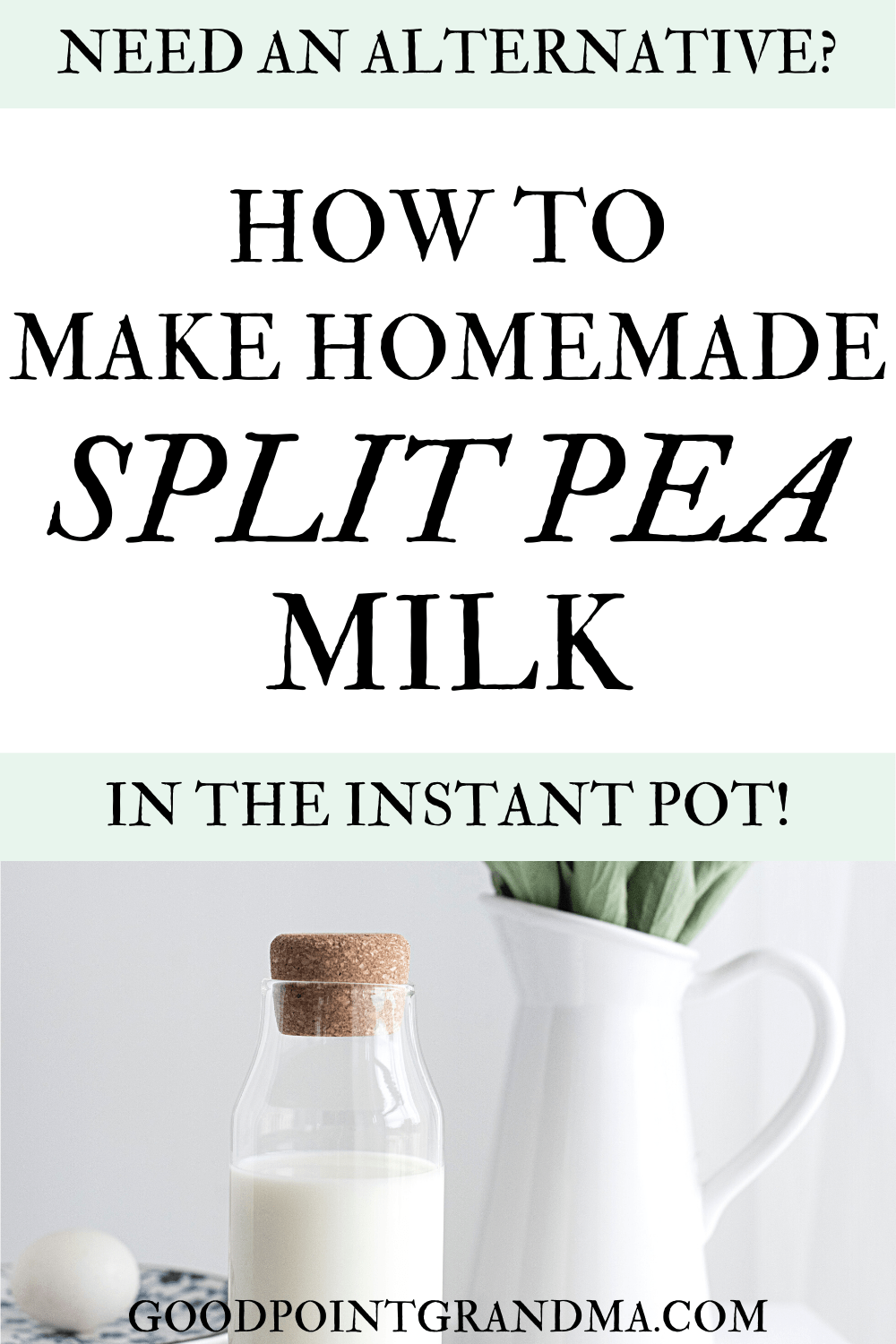 HOW TO MAKE HOMEMADE SPLIT PEA MILK IN THE INSTANT POT