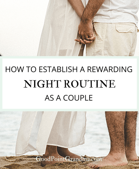 How To Establish A Rewarding Night Routine As A Couple