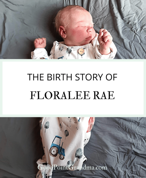 The Birth Story of Floralee Rae